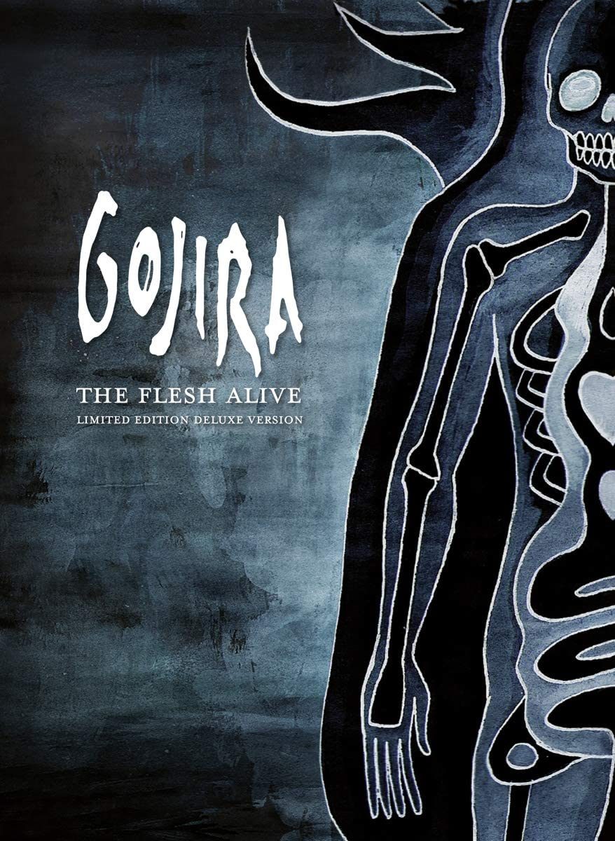 GOJIRA the flesh alive GOJIRA the flesh alive