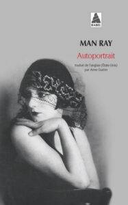 Man Ray, peintre photographe 1860-1976 livre autoportrait